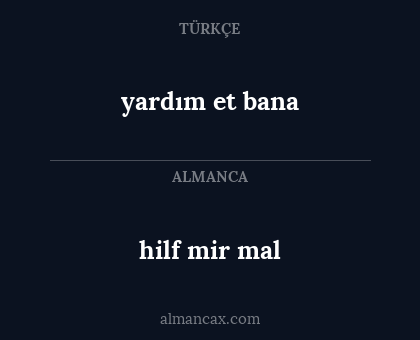 yardım et bana - hilf mir mal
