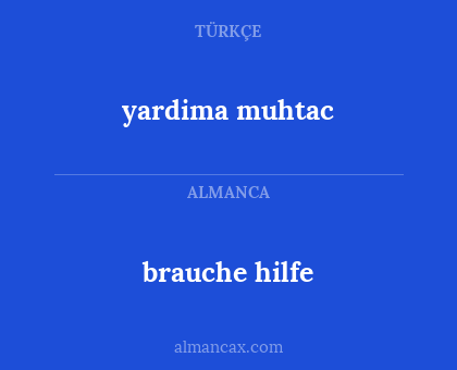 yardima muhtac - brauche hilfe