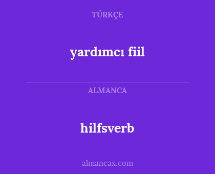hilfsverb - yardımcı fiil