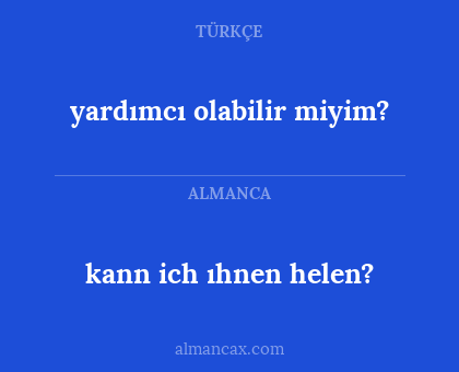 yardımcı olabilir miyim? - kann ich ıhnen helen?