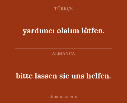yardımcı olalım lütfen. - bitte lassen sie uns helfen.