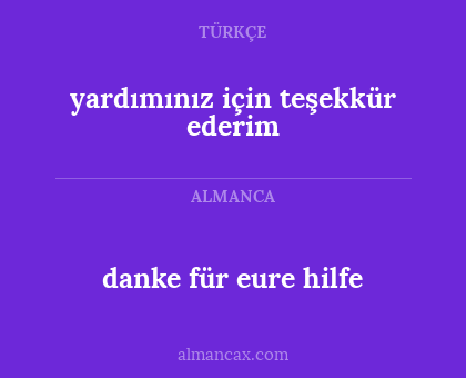 danke für eure hilfe - yardımınız için teşekkür ederim