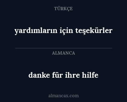yardımların için teşekürler - danke für ihre hilfe