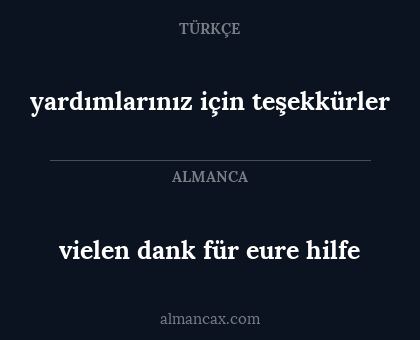vielen dank für eure hilfe - yardımlarınız için teşekkürler