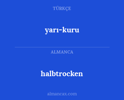 yarı-kuru - halbtrocken