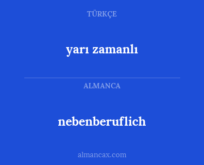 yarı zamanlı - nebenberuflich