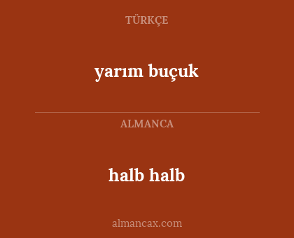 yarım buçuk - halb halb