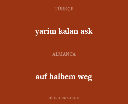 auf halbem weg - yarim kalan ask