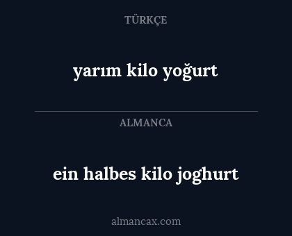 yarım kilo yoğurt - ein halbes kilo joghurt