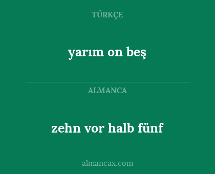 zehn vor halb fünf - yarım on beş