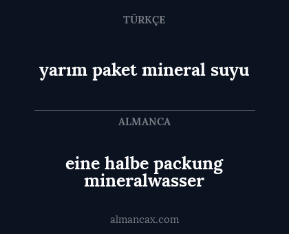 eine halbe packung mineralwasser - yarım paket mineral suyu