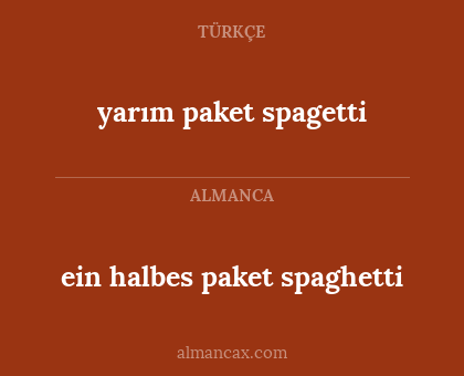 ein halbes paket spaghetti - yarım paket spagetti
