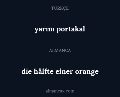 yarım portakal - die hälfte einer orange