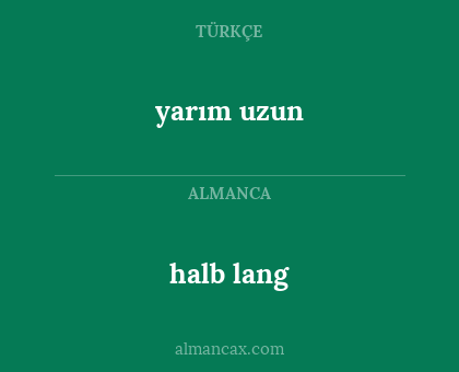 yarım uzun - halb lang