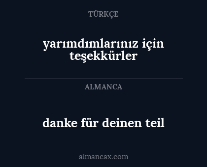 yarımdımlarınız için teşekkürler - danke für deinen teil