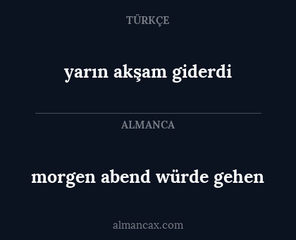 yarın akşam giderdi - morgen abend würde gehen