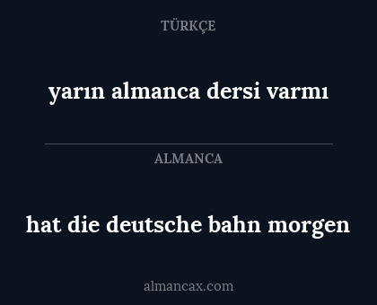 yarın almanca dersi varmı - hat die deutsche bahn morgen