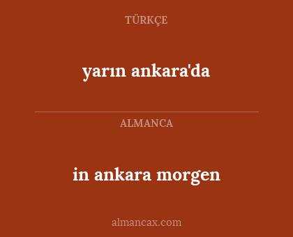 yarın ankara'da - in ankara morgen