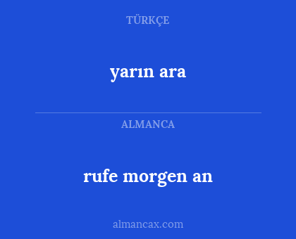 yarın ara - rufe morgen an