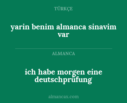 ich habe morgen eine deutschprüfung - yarin benim almanca sinavim var