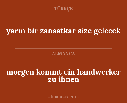 yarın bir zanaatkar size gelecek - morgen kommt ein handwerker zu ihnen