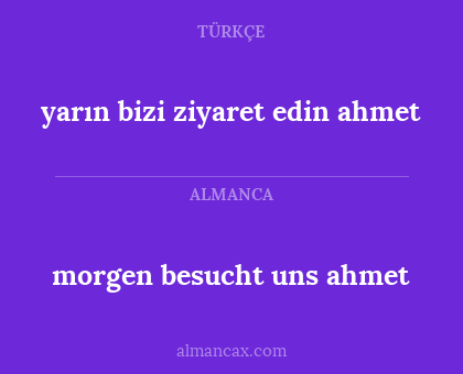 yarın bizi ziyaret edin ahmet - morgen besucht uns ahmet