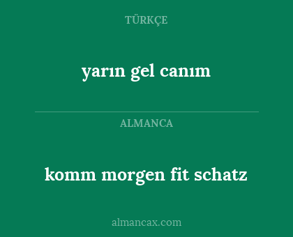 yarın gel canım - komm morgen fit schatz