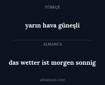 das wetter ist morgen sonnig - yarın hava güneşli