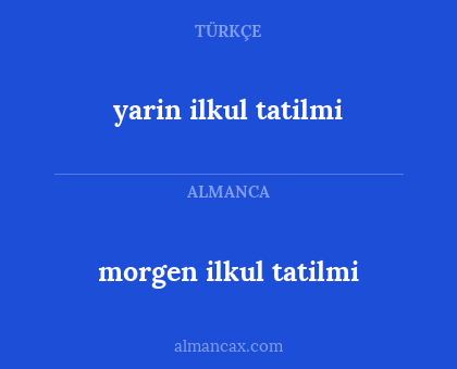 yarin ilkul tatilmi - morgen ilkul tatilmi