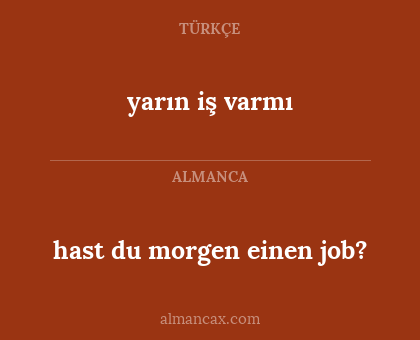 yarın iş varmı - hast du morgen einen job?
