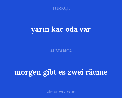 morgen gibt es zwei räume - yarın kac oda var