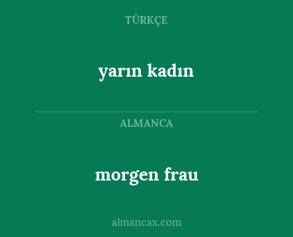 yarın kadın - morgen frau