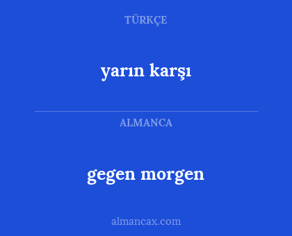 yarın karşı - gegen morgen