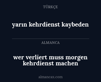 yarın kehrdienst kaybeden - wer verliert muss morgen kehrdienst machen