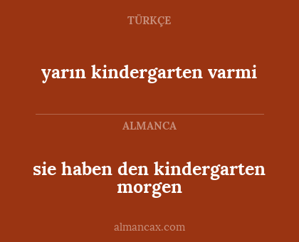 yarın kindergarten varmi - sie haben den kindergarten morgen