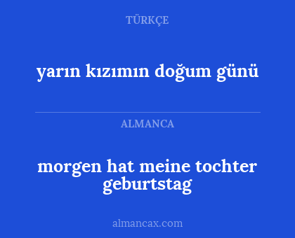 morgen hat meine tochter geburtstag - yarın kızımın doğum günü