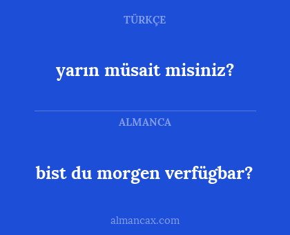 yarın müsait misiniz? - bist du morgen verfügbar?