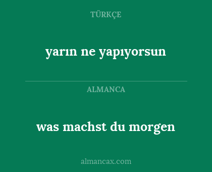 yarın ne yapıyorsun - was machst du morgen