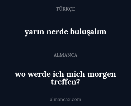 yarın nerde buluşalım - wo werde ich mich morgen treffen?