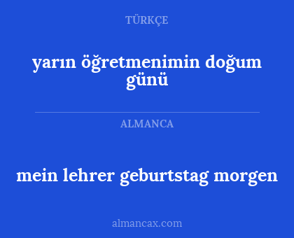 mein lehrer geburtstag morgen - yarın öğretmenimin doğum günü