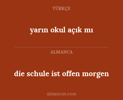 die schule ist offen morgen - yarın okul açık mı