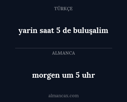 yarin saat 5 de buluşalim - morgen um 5 uhr