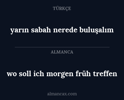 wo soll ich morgen früh treffen - yarın sabah nerede buluşalım