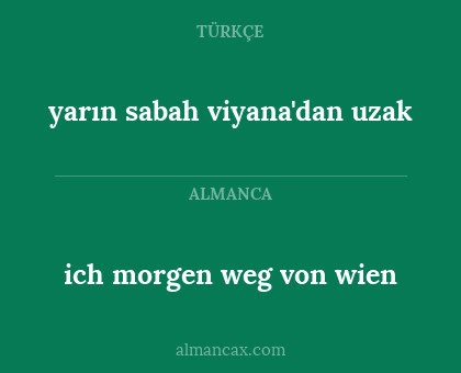 yarın sabah viyana'dan uzak - ich morgen weg von wien
