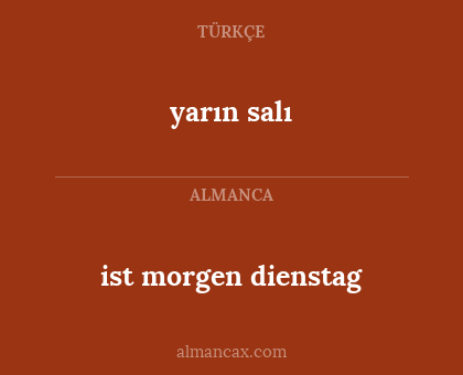 yarın salı - ist morgen dienstag