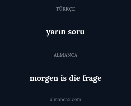 yarın soru - morgen is die frage