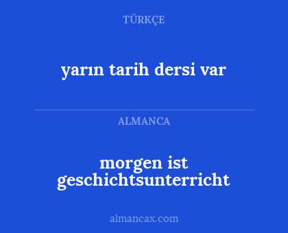 yarın tarih dersi var - morgen ist geschichtsunterricht