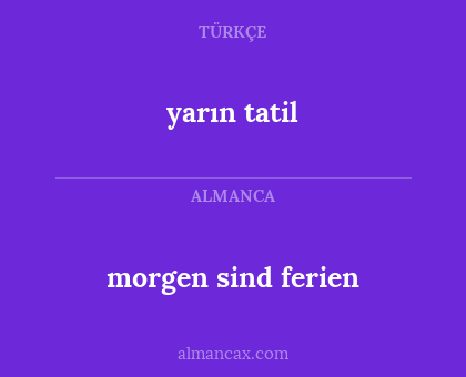 morgen sind ferien - yarın tatil