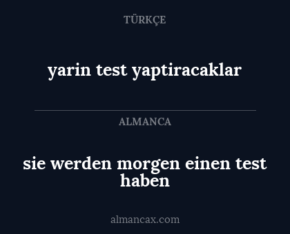 yarin test yaptiracaklar - sie werden morgen einen test haben