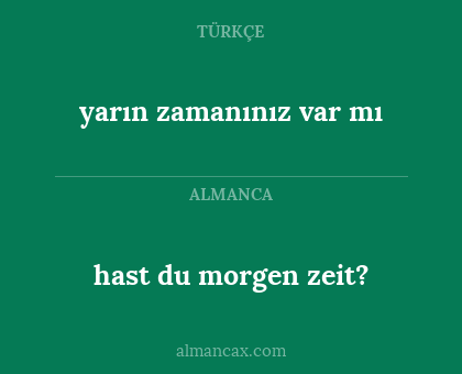 yarın zamanınız var mı - hast du morgen zeit?